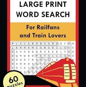 Large Print Word Search for Railfans and Train Lovers: 60 Themed Puzzles