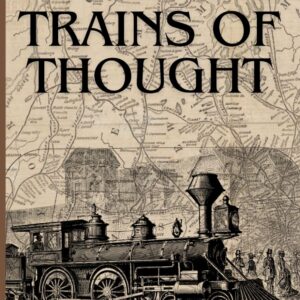 Trains of Thought: A blank journal notebook for train lovers everywhere, fun gift for friends and family